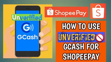 can i use unverified gcash for shopee|A Complete Guide to Transferring ShopeePay to GCash.